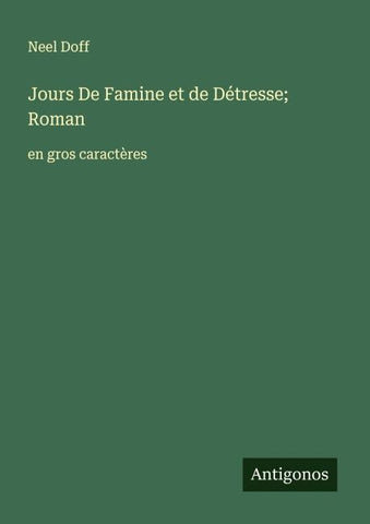 Jours De Famine et de Détresse; Roman
