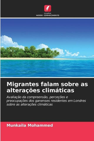 Migrantes falam sobre as alterações climáticas