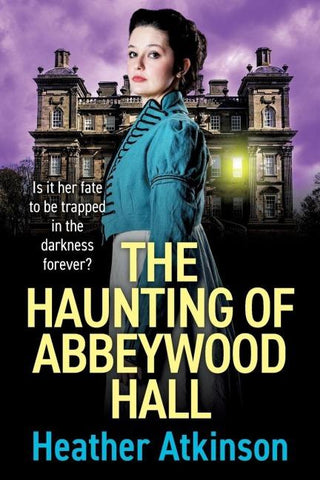 The Haunting of Abbeywood Hall