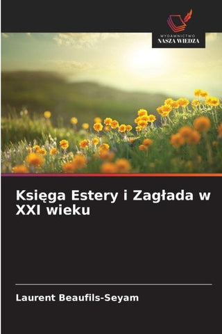 Ksi¿ga Estery i Zag¿ada w XXI wieku