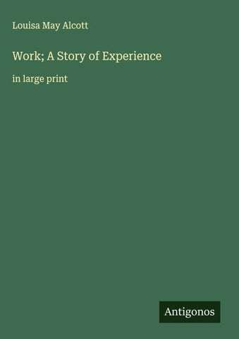 Work; A Story of Experience