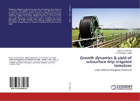 Growth dynamics & yield of subsurface drip irrigated tomatoes