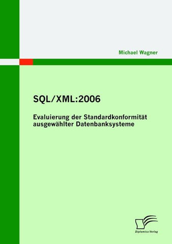 SQL/XML:2006 - Evaluierung der Standardkonformität ausgewählter Datenbanksysteme