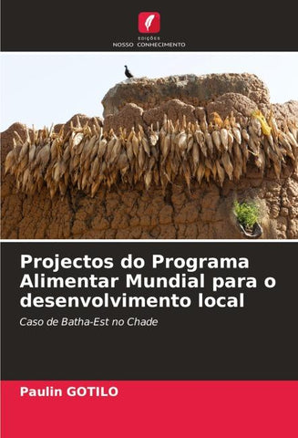 Projectos do Programa Alimentar Mundial para o desenvolvimento local