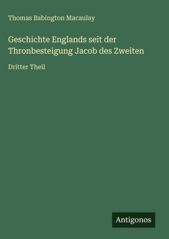 Geschichte Englands seit der Thronbesteigung Jacob des Zweiten