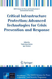 Critical Infrastructure Protection: Advanced Technologies for Crisis Prevention and Response