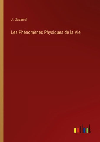 Les Phénomènes Physiques de la Vie