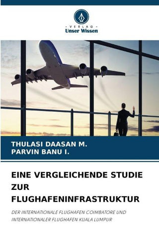 EINE VERGLEICHENDE STUDIE ZUR FLUGHAFENINFRASTRUKTUR