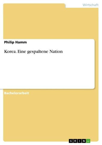 Korea. Eine gespaltene Nation