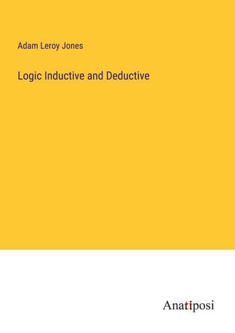 Logic Inductive and Deductive