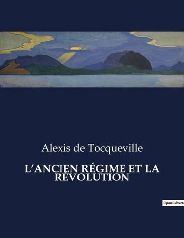 L'ANCIEN RÉGIME ET LA RÉVOLUTION