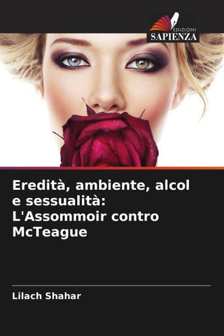 Eredità, ambiente, alcol e sessualità: L'Assommoir contro McTeague