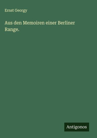 Aus den Memoiren einer Berliner Range.