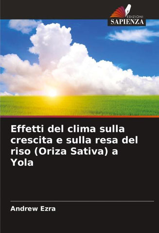 Effetti del clima sulla crescita e sulla resa del riso (Oriza Sativa) a Yola