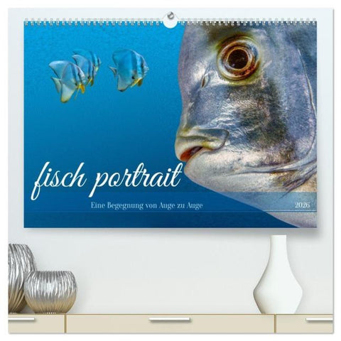 fisch portrait (hochwertiger Premium Wandkalender 2026 DIN A2 quer), Kunstdruck in Hochglanz
