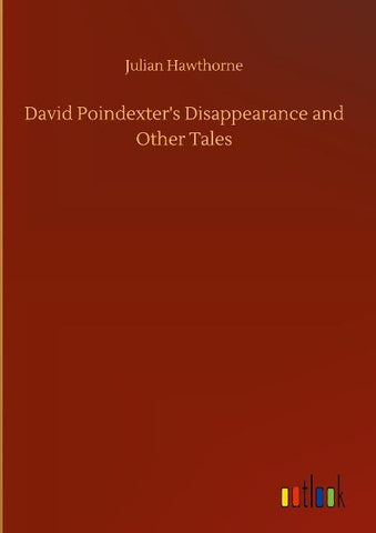 David Poindexter's Disappearance and Other Tales