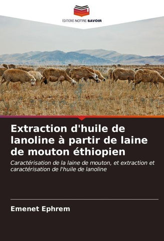 Extraction d'huile de lanoline à partir de laine de mouton éthiopien