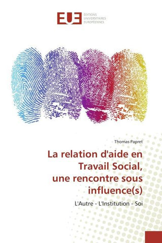 La relation d'aide en Travail Social, une rencontre sous influence(s)