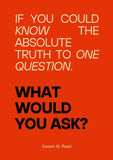 What Would You Ask?