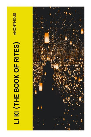 LI KI (The Book of Rites)