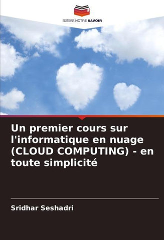 Un premier cours sur l'informatique en nuage (CLOUD COMPUTING) - en toute simplicité
