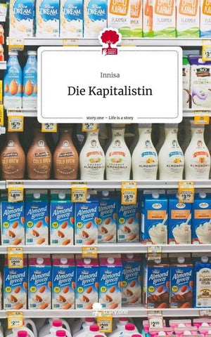 Die Kapitalistin. Life is a Story - story.one