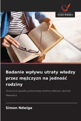 Badanie wp¿ywu utraty w¿adzy przez m¿¿czyzn na jedno¿¿ rodziny