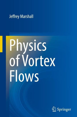Physics of Vortex Flows