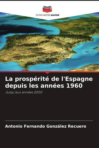 La prospérité de l'Espagne depuis les années 1960