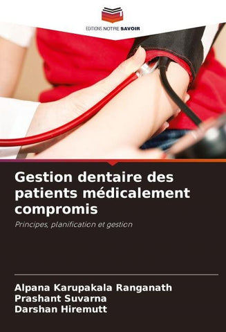 Gestion dentaire des patients médicalement compromis