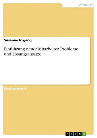 Einführung neuer Mitarbeiter. Probleme und Lösungsansätze