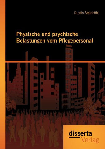 Physische und psychische Belastungen vom Pflegepersonal