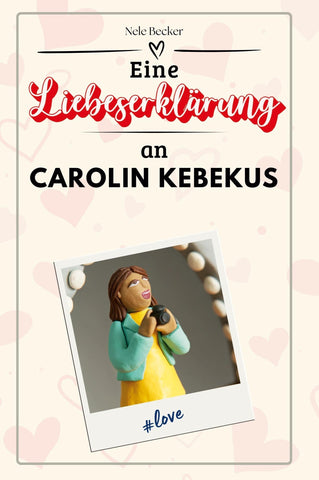 Eine Liebeserklärung an Carolin Kebekus