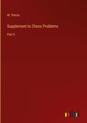 Supplement to Chess Problems