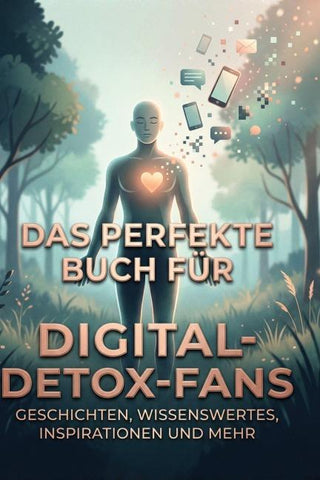 Das perfekte Buch für Digital-Detox-Fans