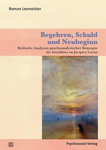 Begehren, Schuld und Neubeginn