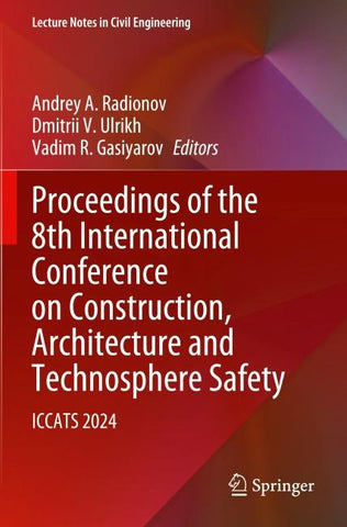 Proceedings of the 8th International Conference on Construction, Architecture and Technosphere Safety