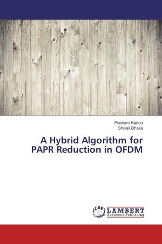 A Hybrid Algorithm for PAPR Reduction in OFDM