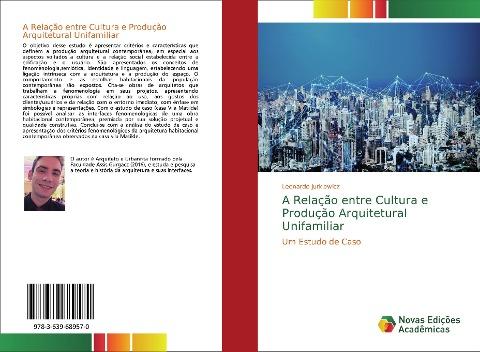 A Relação entre Cultura e Produção Arquitetural Unifamiliar