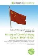 History of Colonial Hong Kong (1800s-1930s)