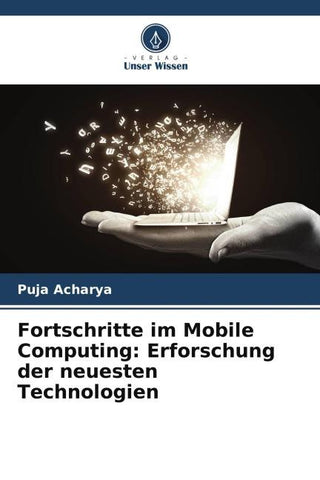 Fortschritte im Mobile Computing: Erforschung der neuesten Technologien