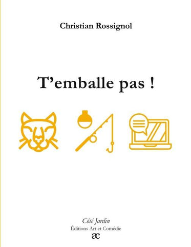 T'emballe pas !