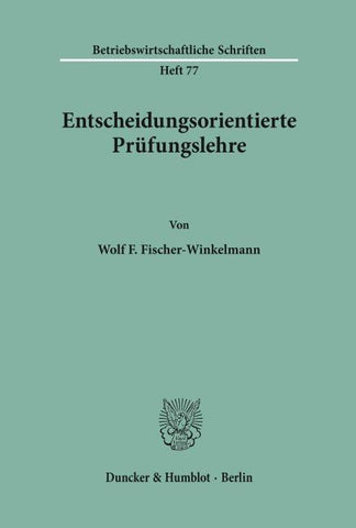 Entscheidungsorientierte Prüfungslehre.