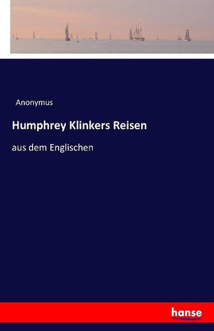 Humphrey Klinkers Reisen