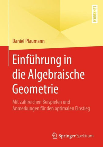 Einführung in die Algebraische Geometrie