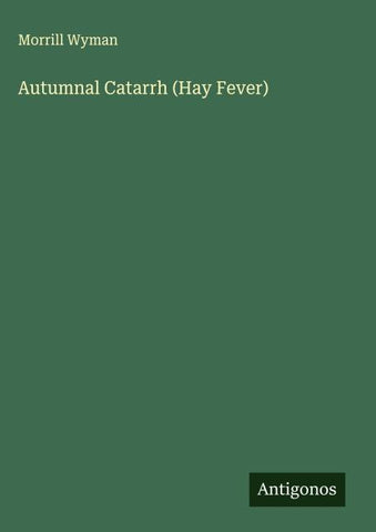 Autumnal Catarrh (Hay Fever)