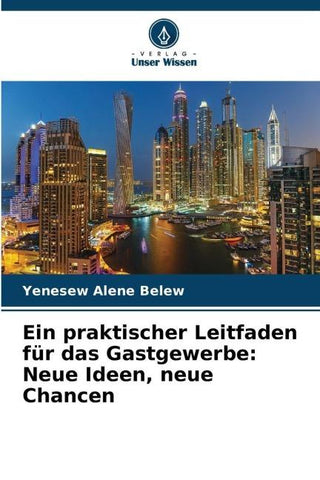 Ein praktischer Leitfaden für das Gastgewerbe: Neue Ideen, neue Chancen