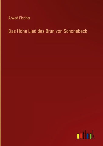 Das Hohe Lied des Brun von Schonebeck