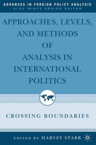 Approaches, Levels, and Methods of Analysis in International Politics