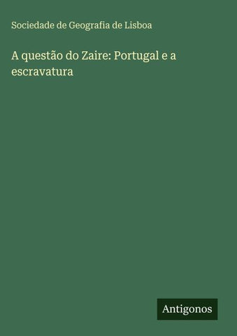 A questão do Zaire: Portugal e a escravatura